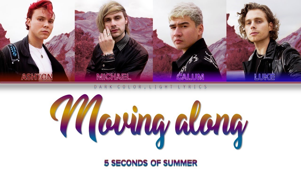 5 Seconds Of Summer 'Moving Along' Lyrics [Color Coded ENG_ESP] - YouTube