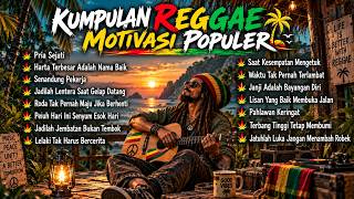 REGGAE MOTIVASI TERPOPULER 2026 🔥 Kumpulan Lagu Reggae Santai yang Bikin Hati Tenang & Semangat