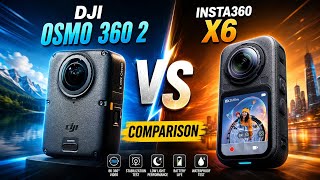 DJI Osmo 360 2 Vs Insta360 X6 Comparison! DJI Osmo 360 2 Comparison!