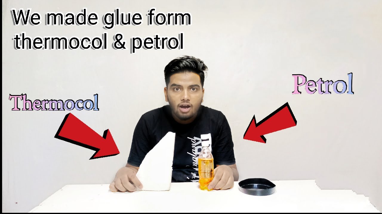 We made glue form Thermocol & Petrol Powerful glue YouTube
