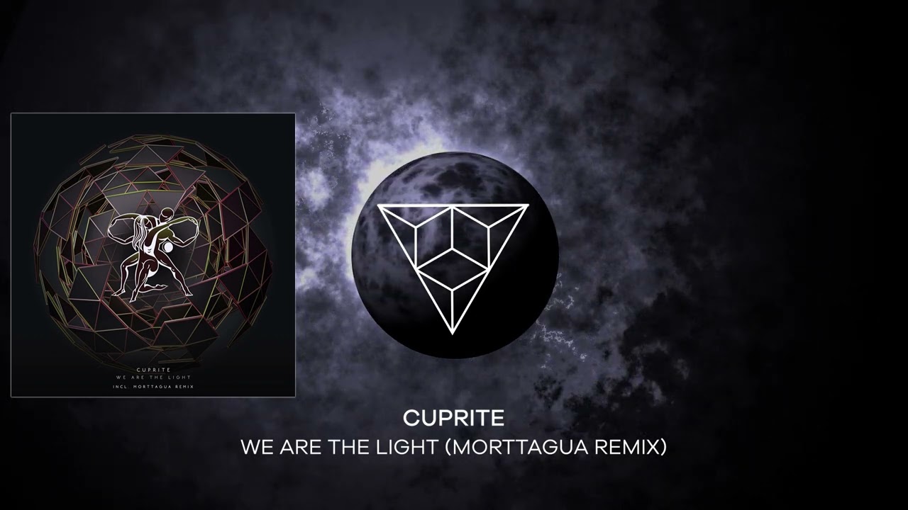 Cuprite - We Are The Light (Morttagua Remix)