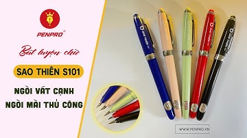 BÚT MỰC SAO THIÊN S101 NGÒI VÁT CẠNH ÊM TRƠN | PENPRO