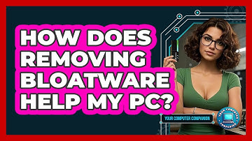 How Does Removing Bloatware Help My PC?