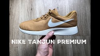 Nike Tanjun Premium ˋwheat/light black-bone´ | UNBOXING & ON FEET | fashion shoes | 2017 l HD