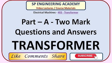 03 Electrical Machines -  Transformer    Part   A   Two Mark Questions and Answers