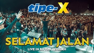 TIPE-X - SELAMAT JALAN LIVE IN BUTON TENGAH!! BIKIN SEMUA TERHARU