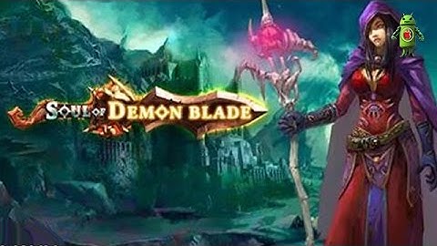 Soul of Demon Blade : Darkness Fall (iOS/Android) Gameplay HD
