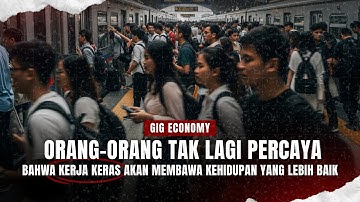GIG ECONOMY : Masa Depan Pekerjaan Yang Makin Tak Jelas
