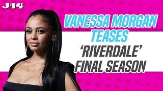 Vanessa Morgan Teases Final Season of ‘Riverdale,’ Reveals Who Is the Best Babysitter on Set