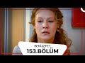 Beni Affet 153 Bölüm
