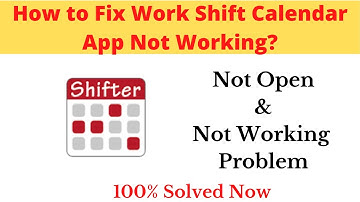 How to Fix Work Shift Calendar App Not Working Problem Android & Ios - Not Open Problem Solved