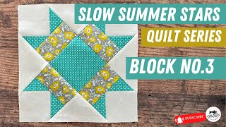 Star Block - No. 3 Slow Summer Star Quilt Series #quilting #diy  #joy