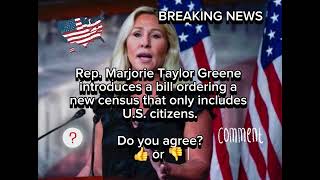 Rep. Marjorie Taylor Greene introduces a bill ordering a new census!