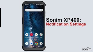 Sonim Xp400 - Notification Settings