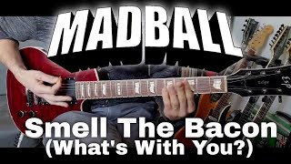 Madball - Smell The Bacon (What&#39;s With You?) (Guitar Cover)