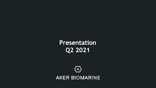 Aker Biomarine Q2 Presentation 14.07.2021