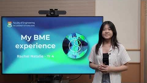 [HKU Engineering] My HKU BME experience