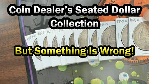 Counterfeit Seated Dollar Identification! Coin Dealer's Collection