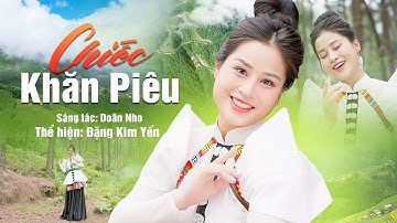 Chiếc Khăn Piêu - Giọng Hát "THÁNH THÓT" VANG NÚI RỪNG - Đặng Kim Yến | Sáng tác: Doãn Nho, MV 4K