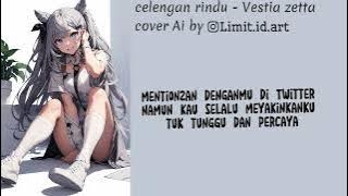 celengan Rindu - Vestia zetta ( cover AI ) , lirik lagu celengan rindu