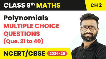 Polynomials - Multiple Choice Questions (Que. 21 to 40) | Class 9 Maths Chapter 2 | CBSE 2025-26