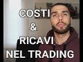 Costi & Ricavi Nel Trading : Il Trading In Ottica Imprenditoriale