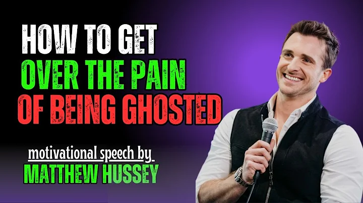 How To Get Over The Pain of Being Ghosted || Matthew Hussey