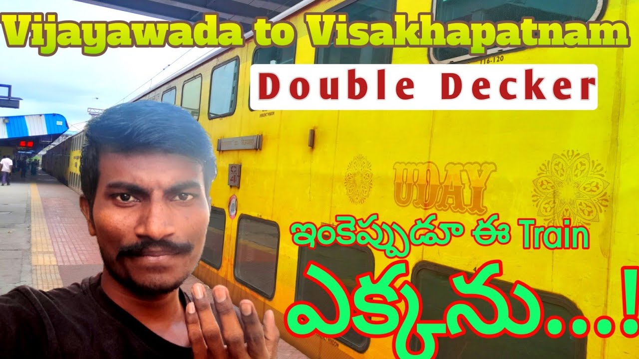 Vijayawada To Visakhapatnam Double Decker Train Journey Uday Express vijayawada-to-visakhapatnam-double-decker-train-journey-uday-express
