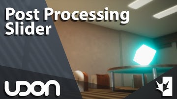 Post Processing Slider | VRChat Udon Tutorial