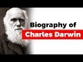 Biography of Charles Darwin, Theory of Evolution by Natural Selection explained