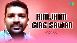 Rimjhim Gire Sawan  Nagaraj  Hindi Cover Song  Saregama Open Stage