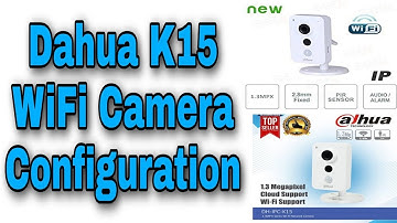 Dahua K15 Wi-Fi Camera Configuration Setup in Hindi/Urdu | CP Plus Wifi Cube Camera Configuration