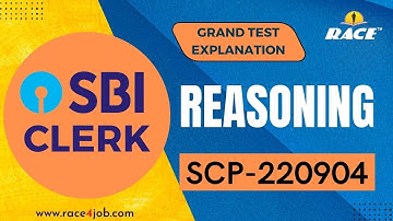 SBI CLERK PRELIMS | GRAND TEST EXPLANATION I REASONING I SCP - 220904