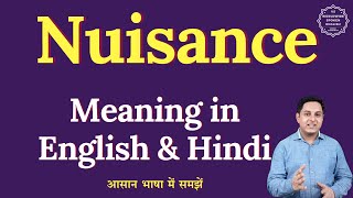 What does Nuisance mean Explained meaning of Nuisance in English and Hindi