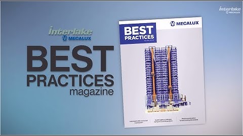 Best Practices Magazine - Interlake Mecalux