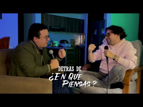 Detrás De - Las Mitocondrias F.T @doctorjajajaus ¿En Que Piensas? Stand-Up Comedy