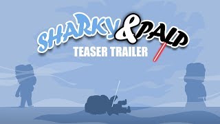 Sharky and Palp - Teaser Trailer