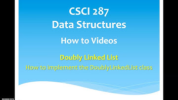 VSU CSCI287 Data Structures: How to Videos: Doubly Linked List (HTV02) - DoublyLinkedList Class