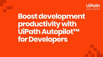 Boost development productivity with UiPath Autopilot™ for Developers