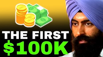 How To Make Your First $100,000 | Jaspreet Singh