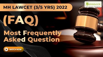 MH LAWCET (3/5 Yrs) 2022 - (FAQ) Most Frequently Asked Questions