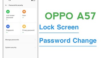 OPPO A57 How To Change Lock Screen Password