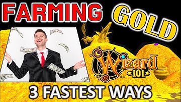 Wizard101 - 3 FASTEST Ways To Farm GOLD!