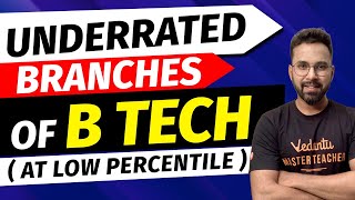 Underrated Engineering Branches in BTech | At JEE Main Low Percentile | Anupam Sir @VedantuMath