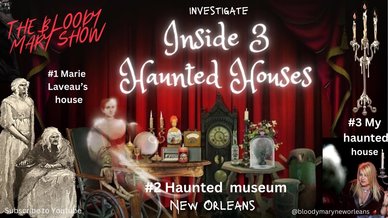 Meet the spirits and Ghost Hunt Inside 3 Haunted houses in NOLA