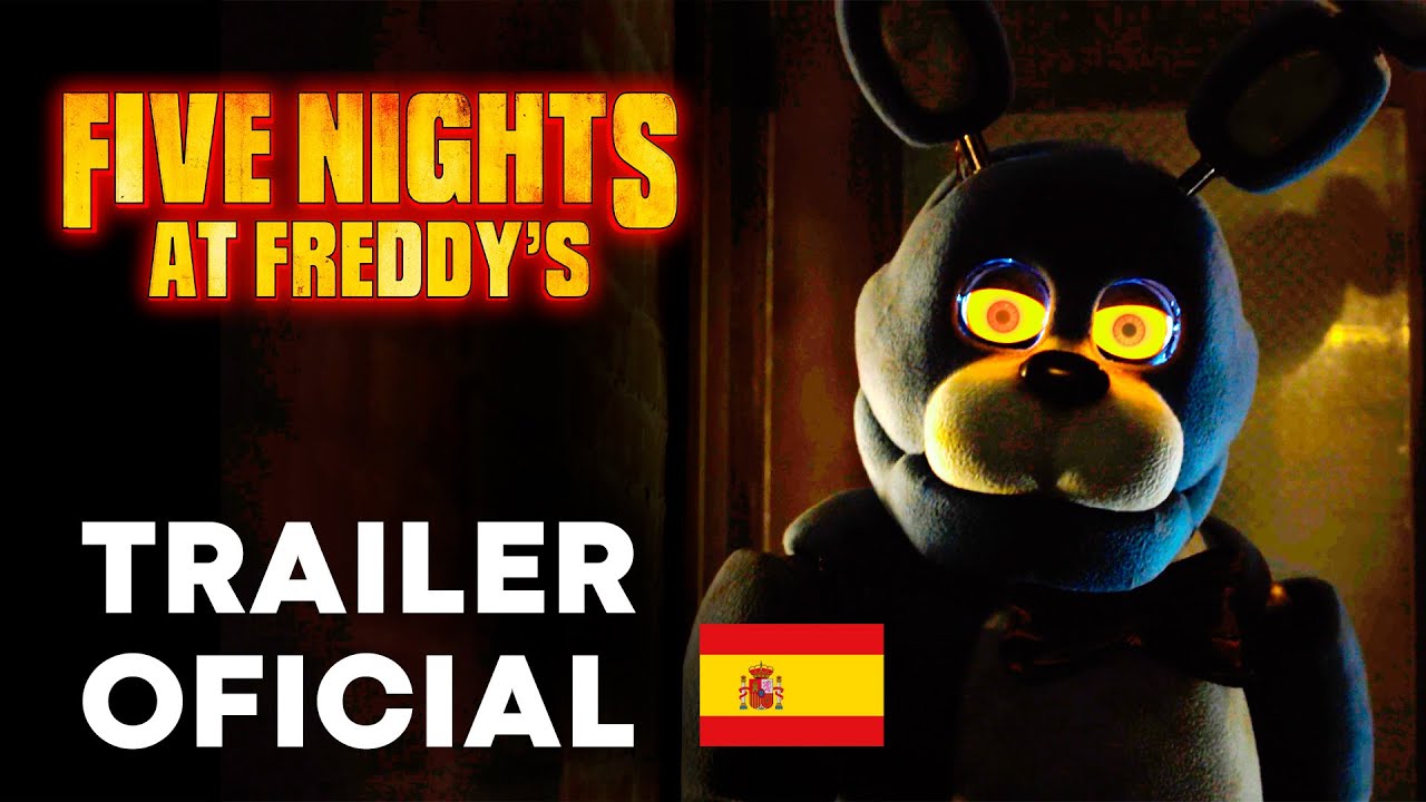 FIVE NIGHTS AT FREDDY'S La Película - TRAILER OFICIAL ESPAÑOL