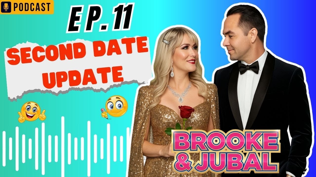 Brooke and Jubal Second Date Update | Ep 11