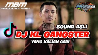 SOUND ASLI !! DJ KL GANGSTER VIRAL TIKTOK || MAUMERE BEAT MAKER PROD