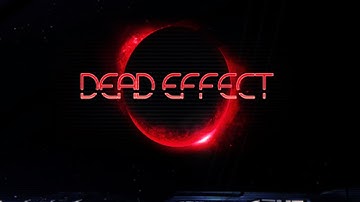 DEAD EFFECT GAMEPLAY | PART 1