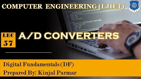 Lec-57_A/D Converters | Digital Fundamentals | Computer Engineering